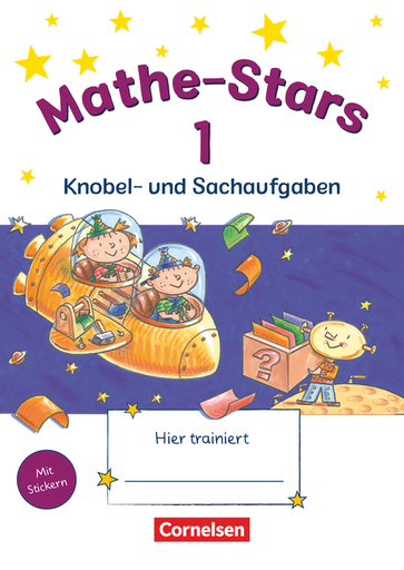 [42160] Mathe-Stars, Knobel- und Sachaufgaben, 1. Schuljahr, Übungsheft mit Lösungen